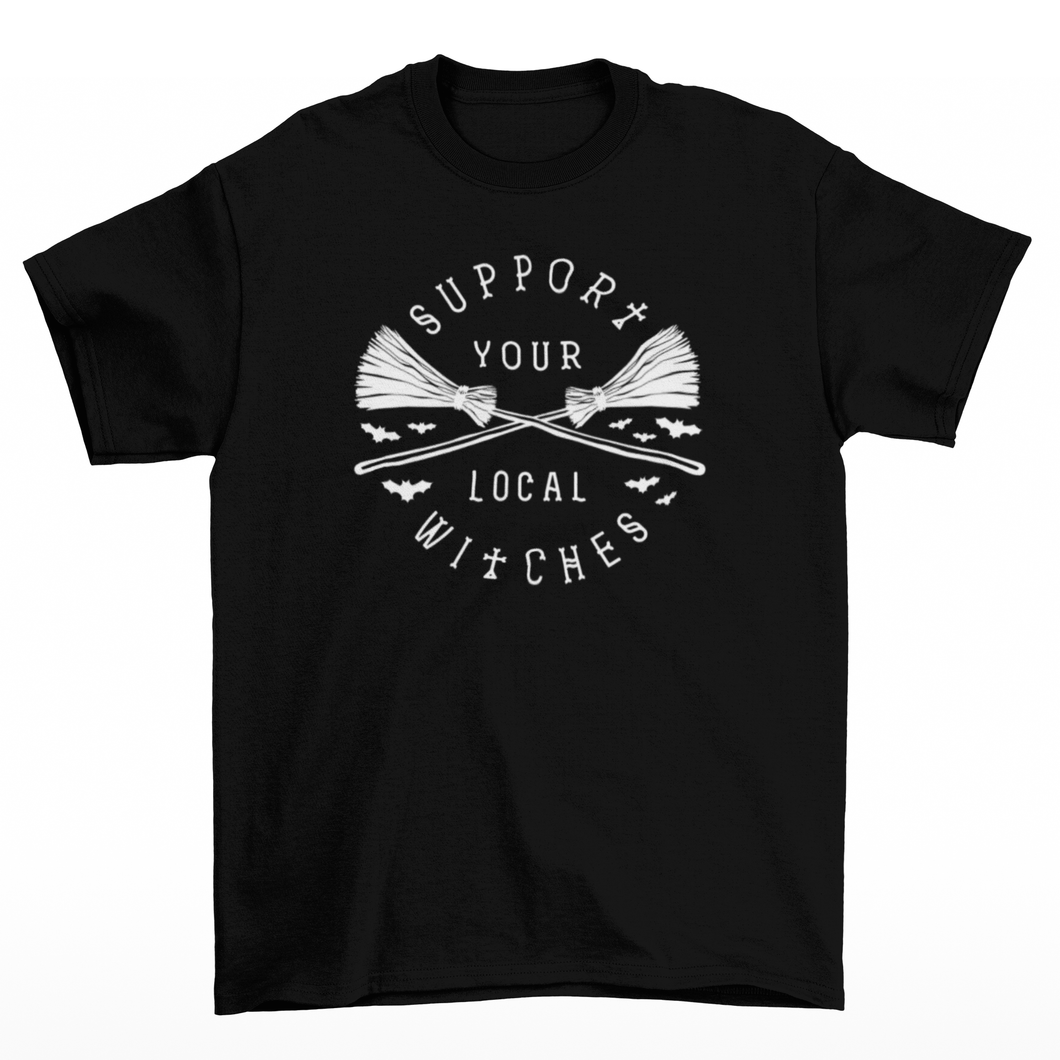 Support Your Local Witches, Mystical Witch Shirt, Wichy